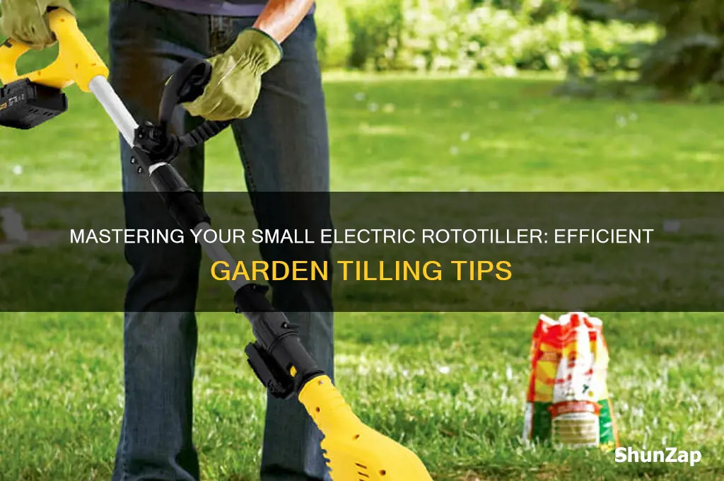 how to use a small electric rototiller