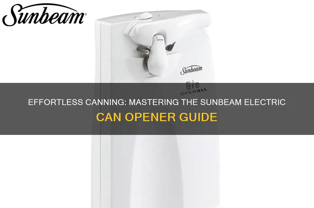 how to use a sunbeam electric can opener
