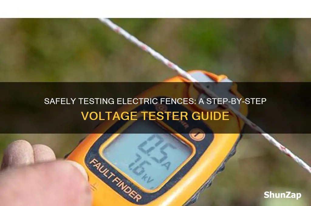 how to use a voltage tester on electric fence