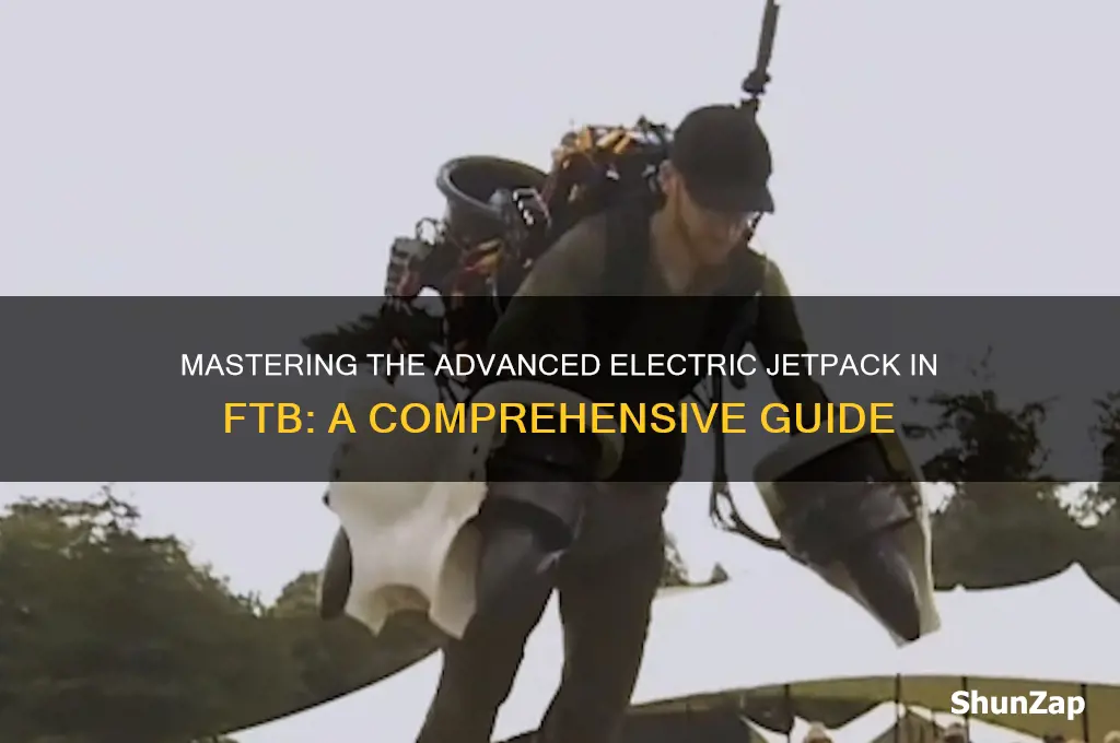 how to use advanced electric jetpack ftb