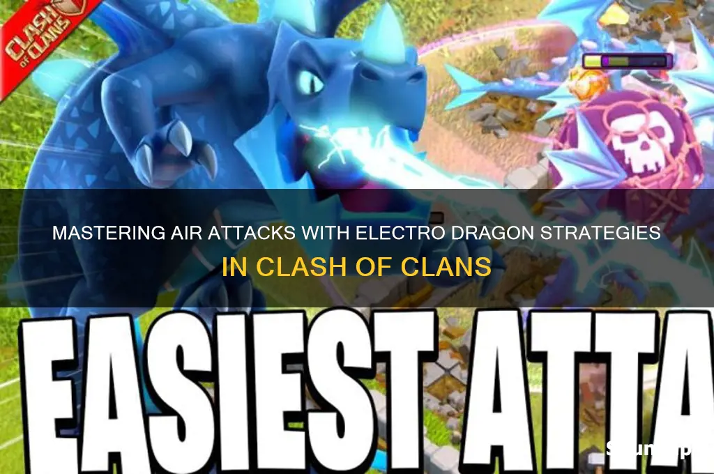 how to use air attacks electro drags coc