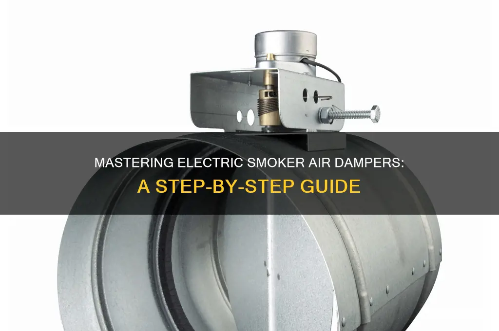 how to use air damper on electric smoker
