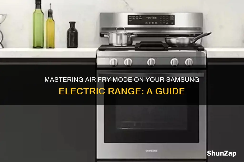 how to use air fry on samsung electric range