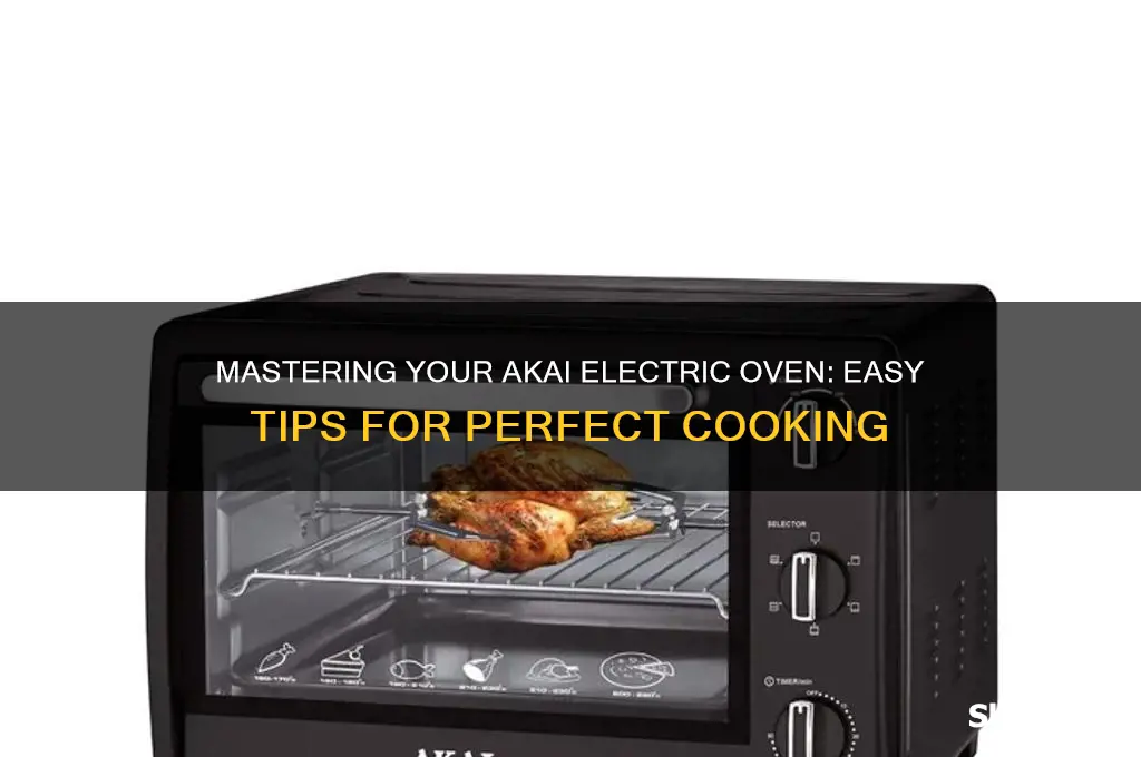 how to use akai electric oven