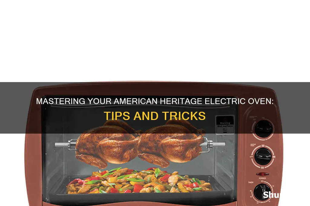 how to use american heritage electric oven