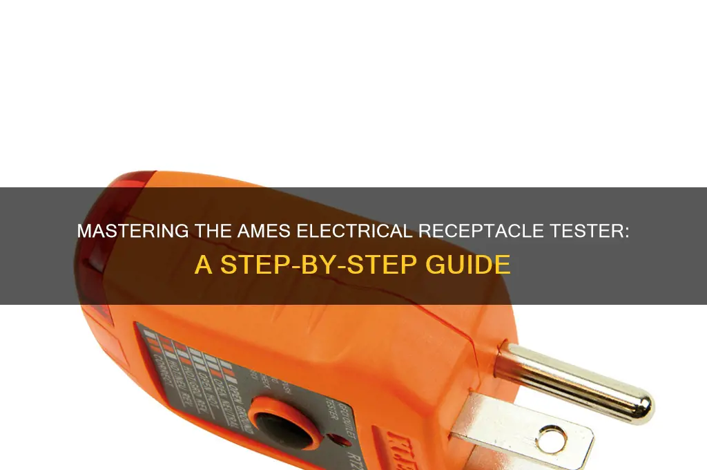 how to use ames electrical receptacle tester