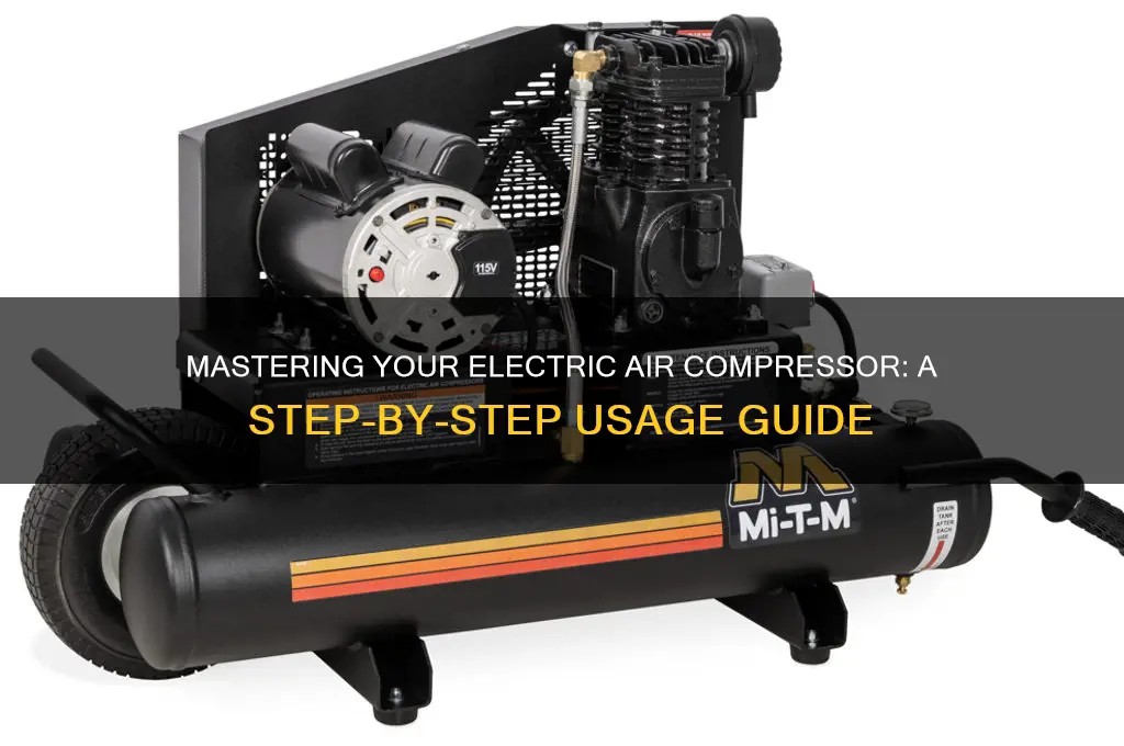 how to use an electric air compressor