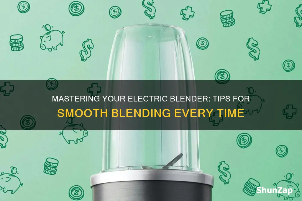 how to use an electric blender