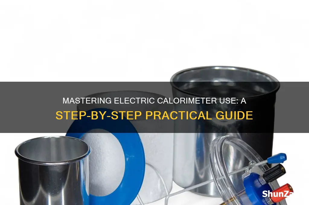 how to use an electric calorimeter