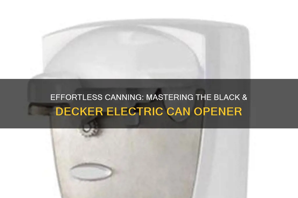 how to use an electric can opener black and decker