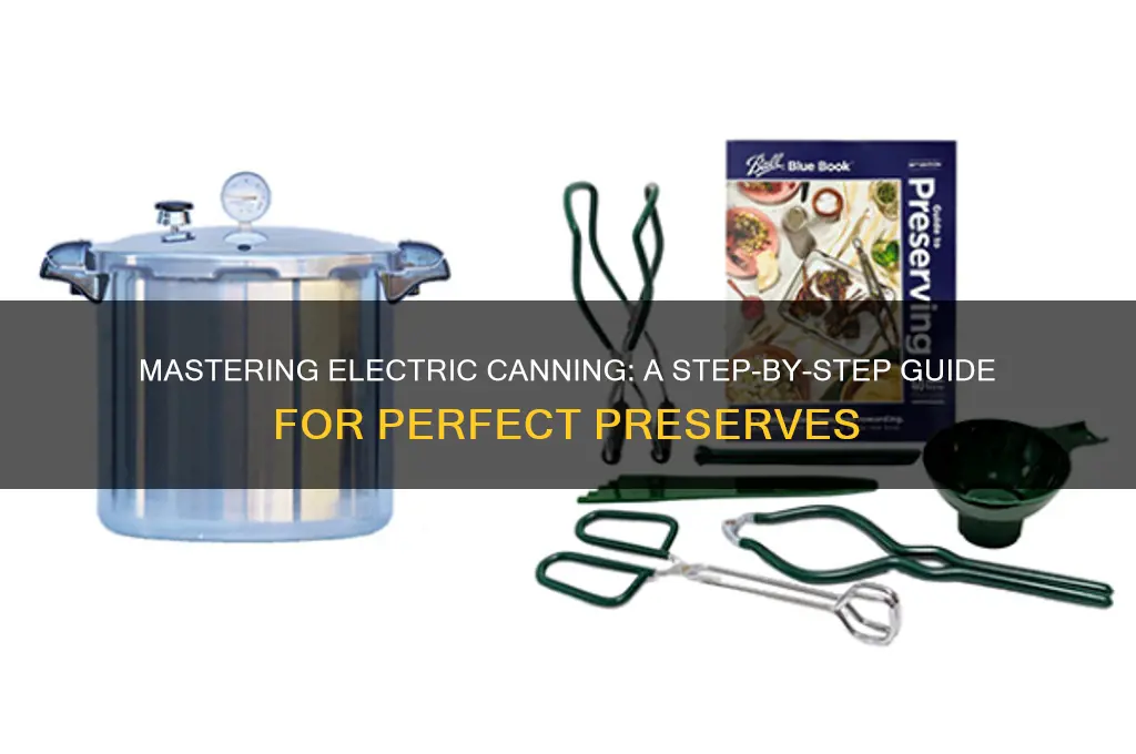 how to use an electric canner