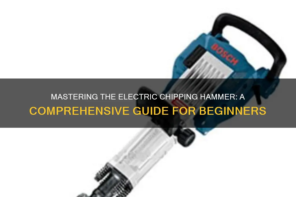 how to use an electric chipping hammer