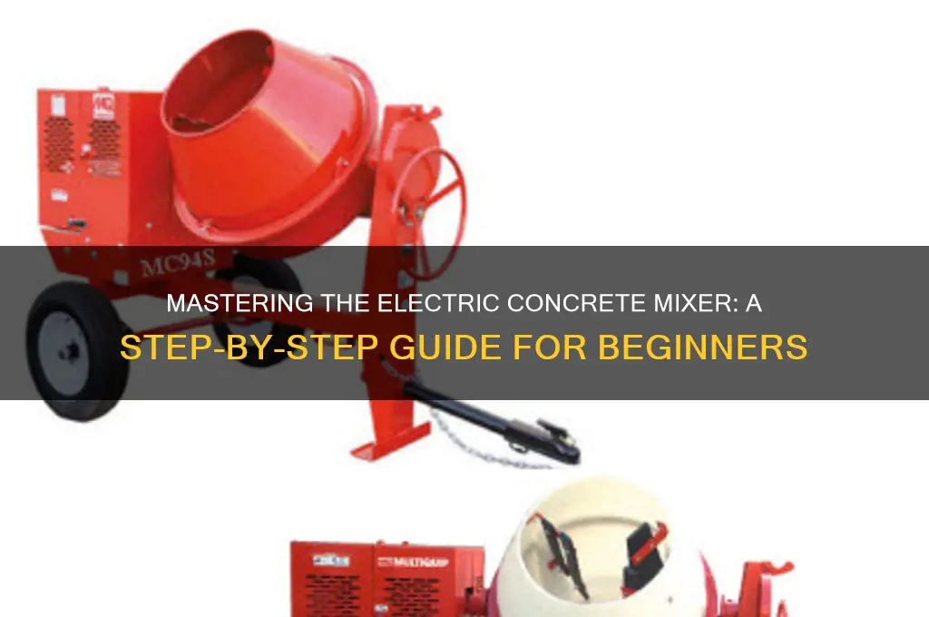 how to use an electric concrete mixer