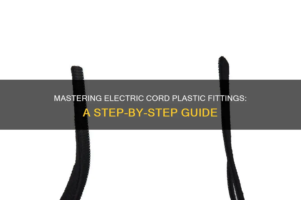 how to use an electric cord plastic fitting