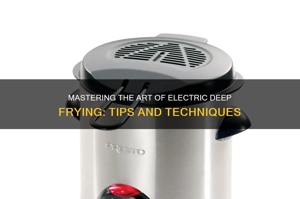 how to use an electric deep fryer