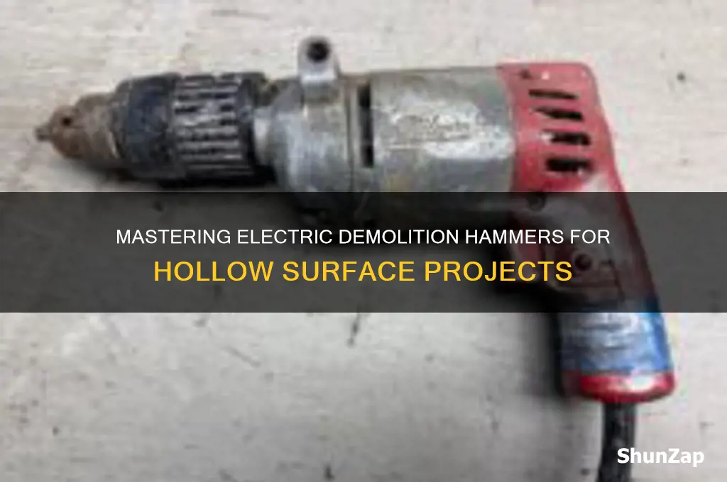 how to use an electric demolition hammer over hollow