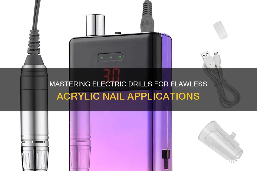how to use an electric drill for acrylic nails
