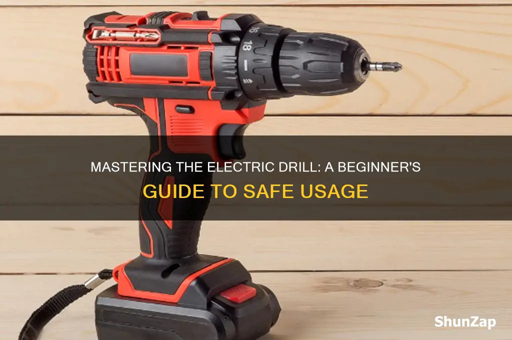 how to use an electric drill