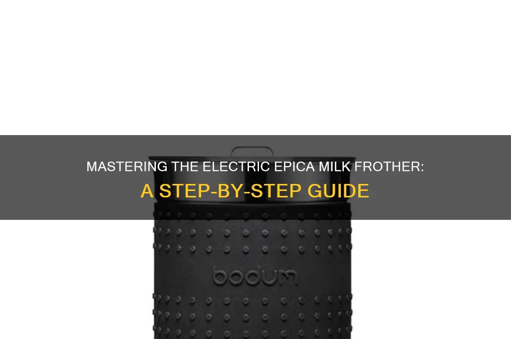 how to use an electric epica milk frother
