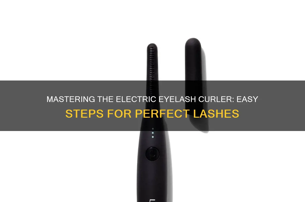 how to use an electric eyelash curler