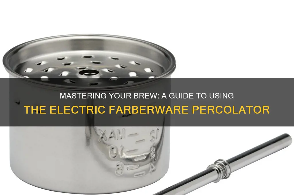 how to use an electric farberware percolator