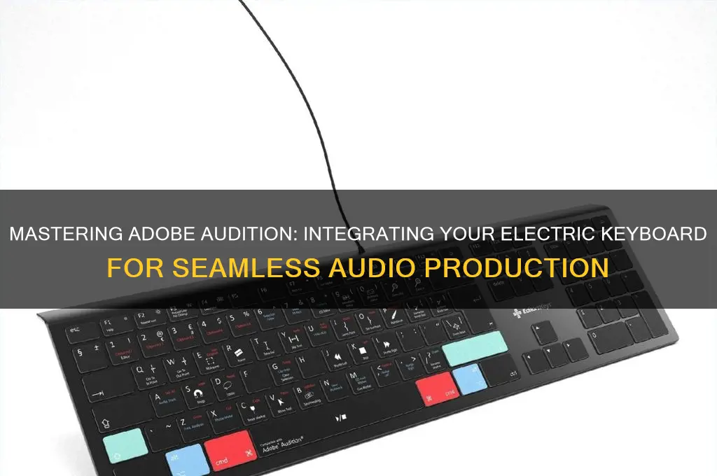 how to use an electric keyboard with adobe audition