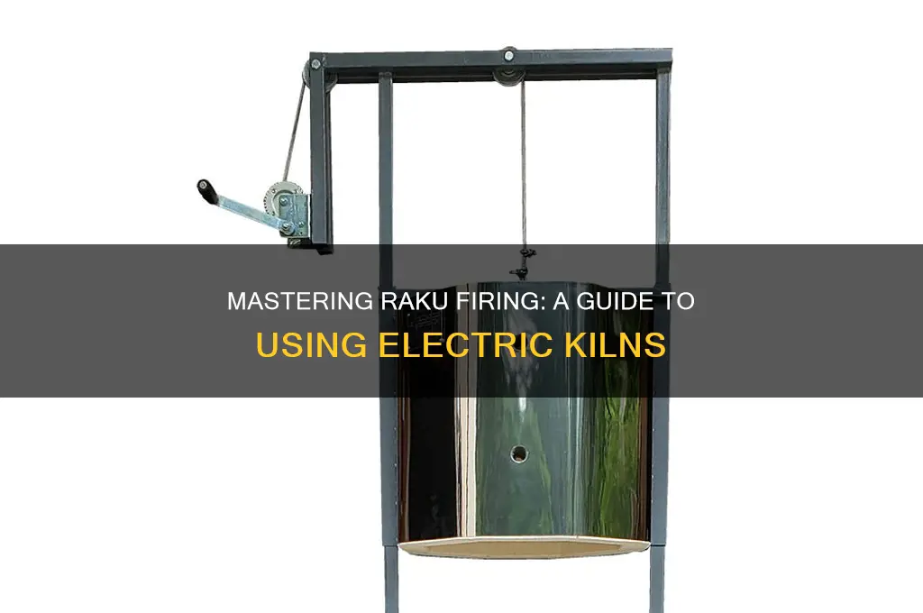 how to use an electric kiln for raku