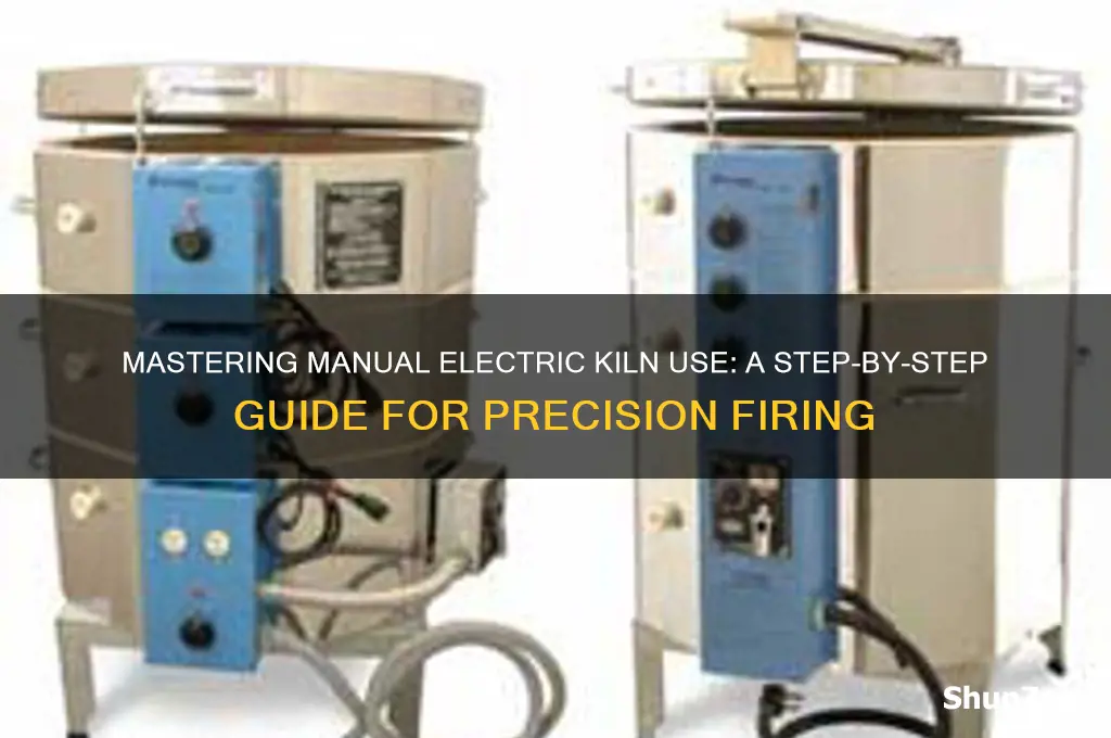 how to use an electric kiln that is not automatic