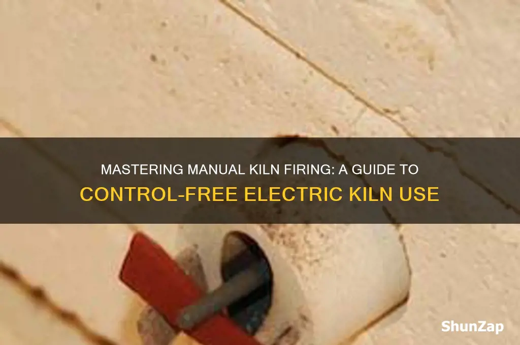 how to use an electric kiln without controls
