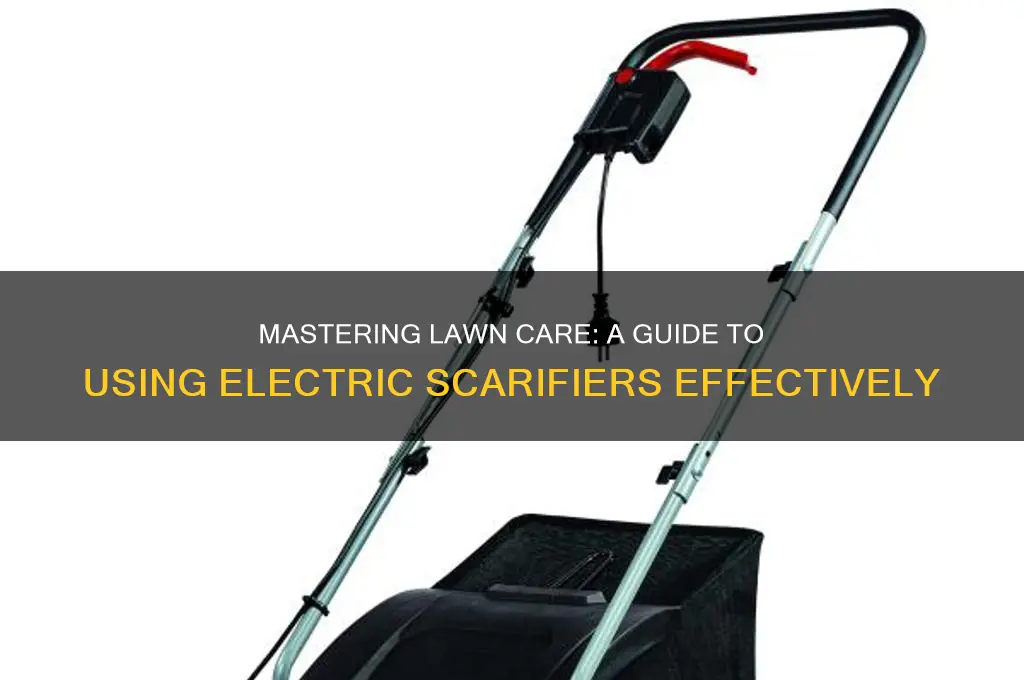 how to use an electric lawn scarifier