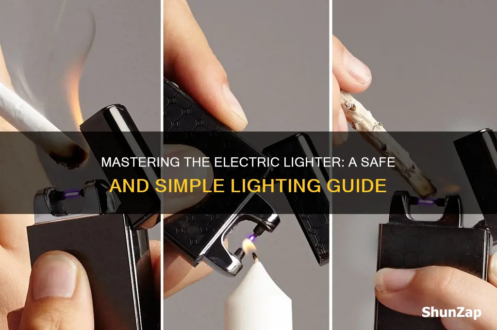 how to use an electric lighter