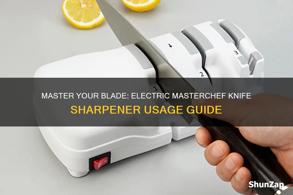 how to use an electric masterchef knife sharpener