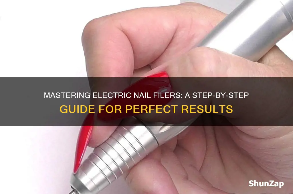 how to use an electric nail filer