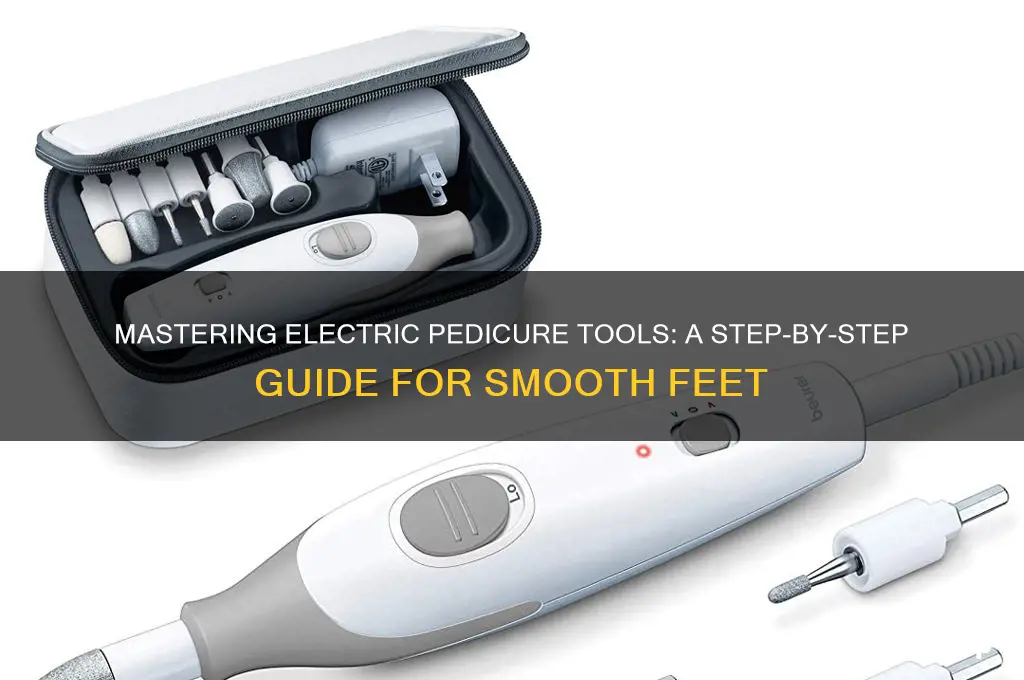 how to use an electric pedicure