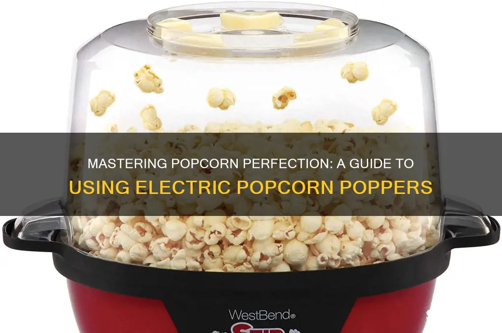 how to use an electric popcorn popper