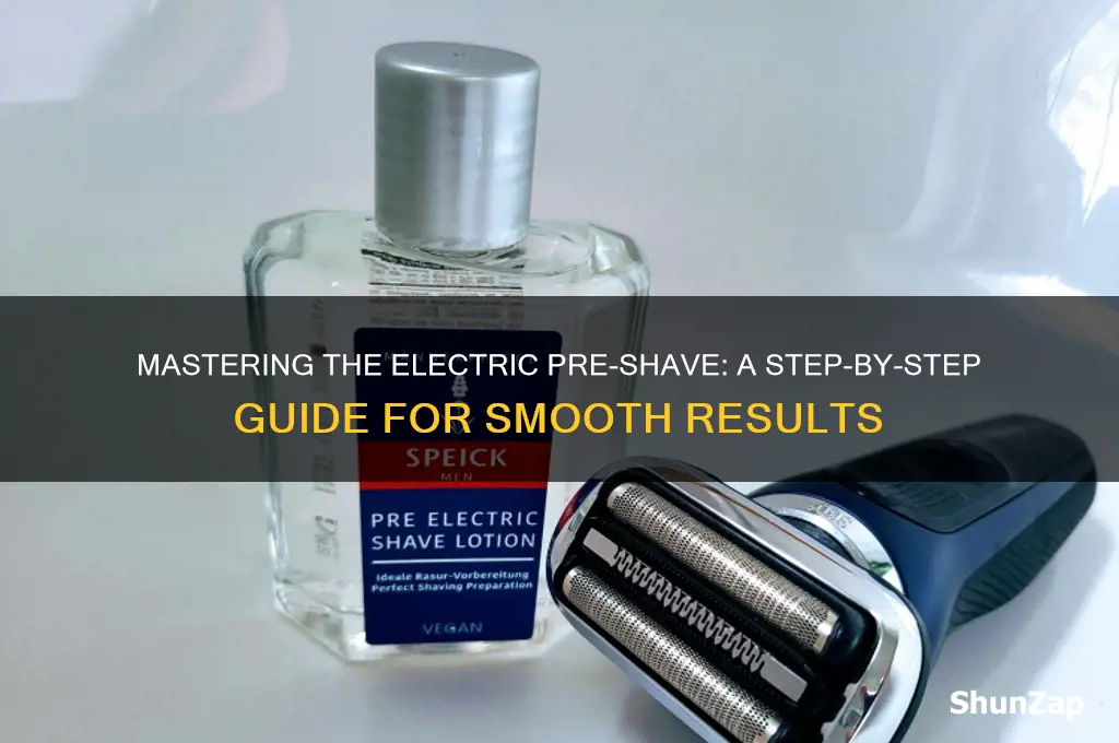 how to use an electric pre shave