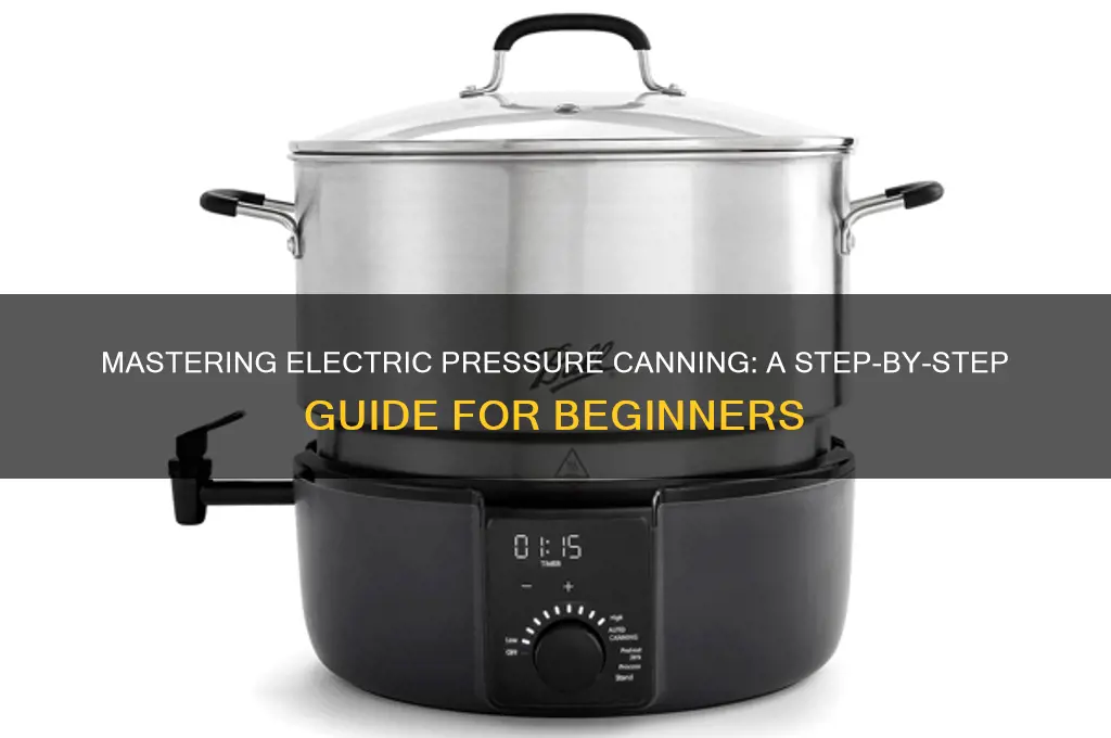 how to use an electric pressure canner