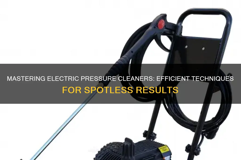 how to use an electric pressure cleaner