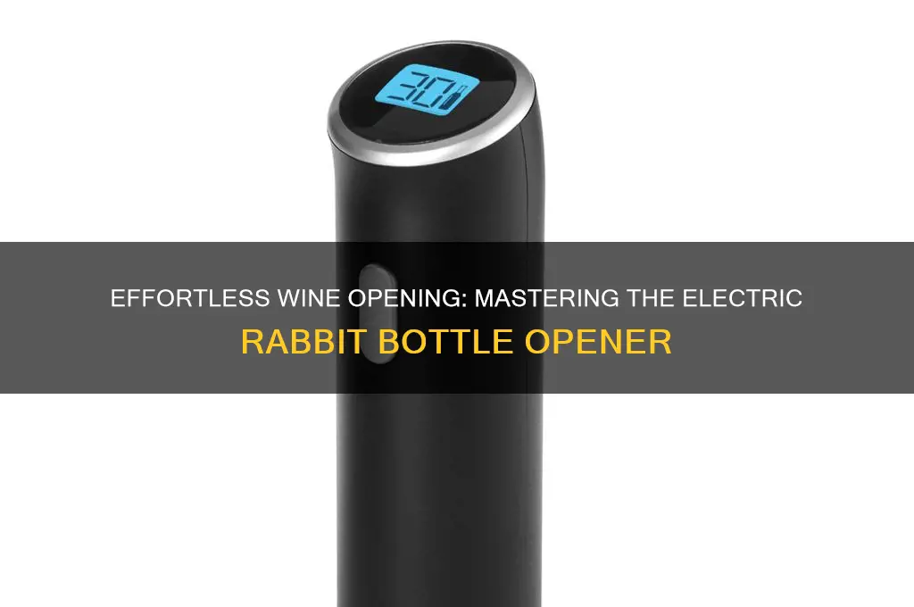 how to use an electric rabbit wine bottle opener