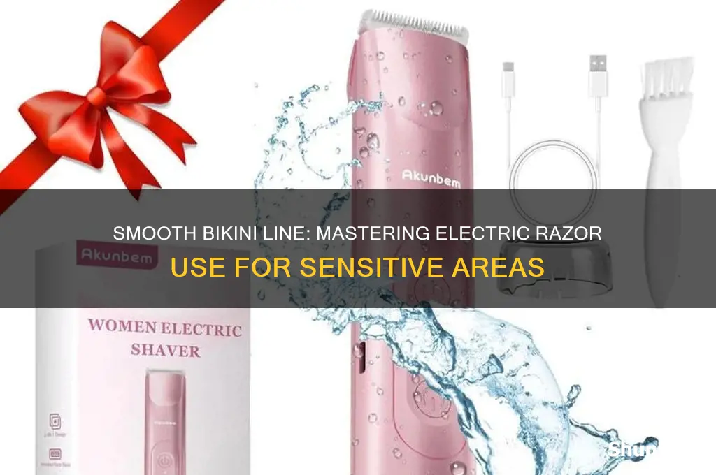 how to use an electric razor on bikini area