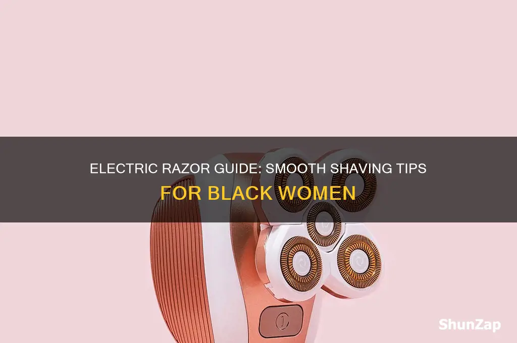how to use an electric razor to for black women