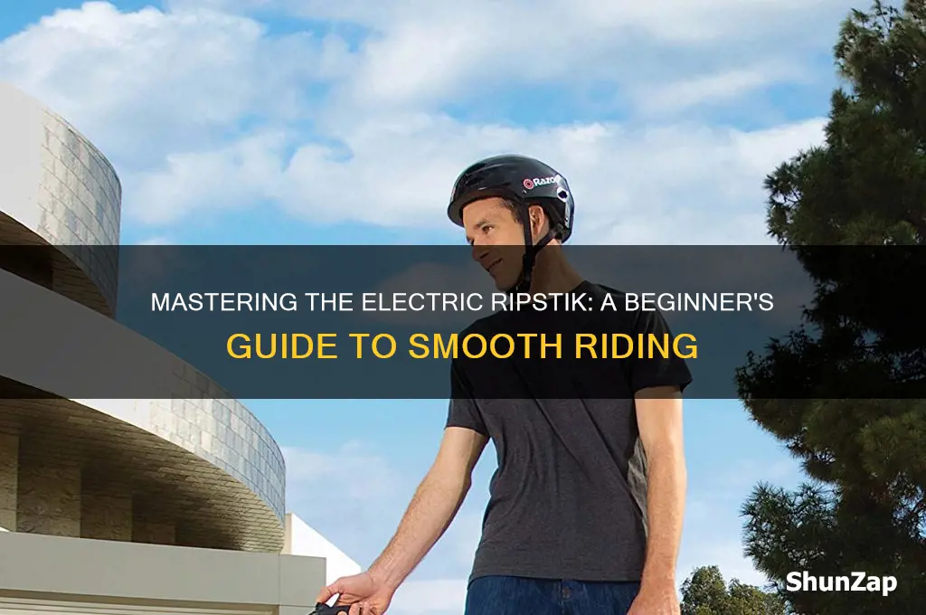 how to use an electric ripstik
