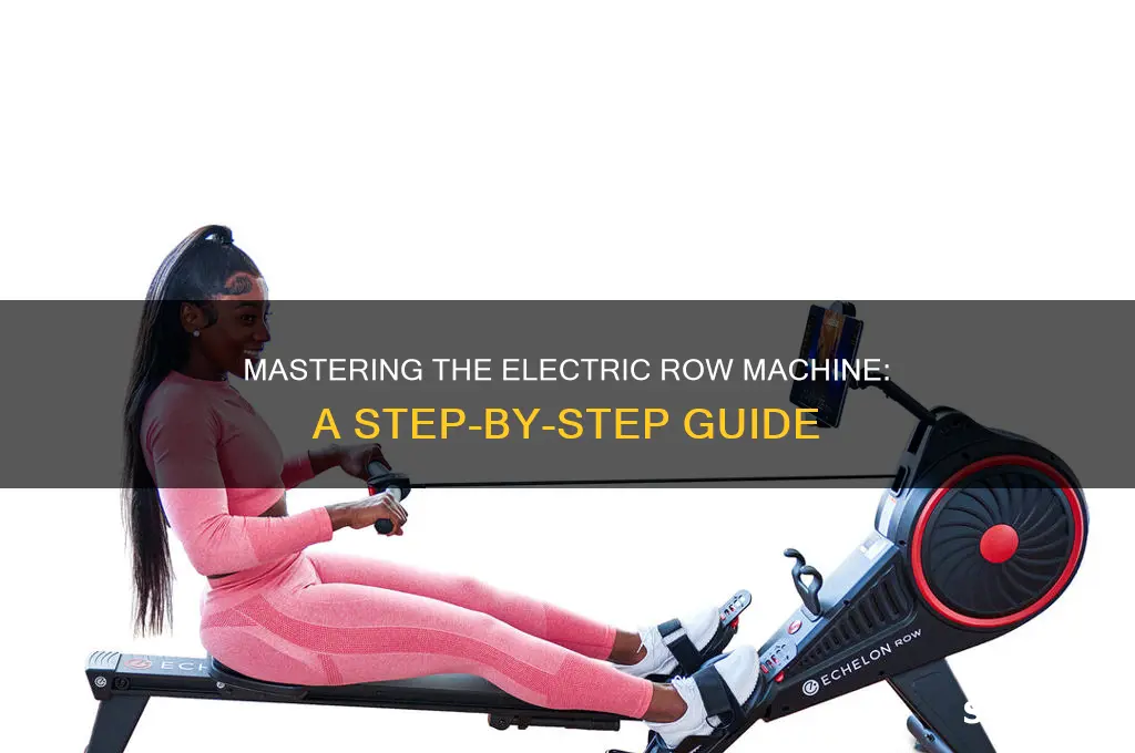 how to use an electric row machine
