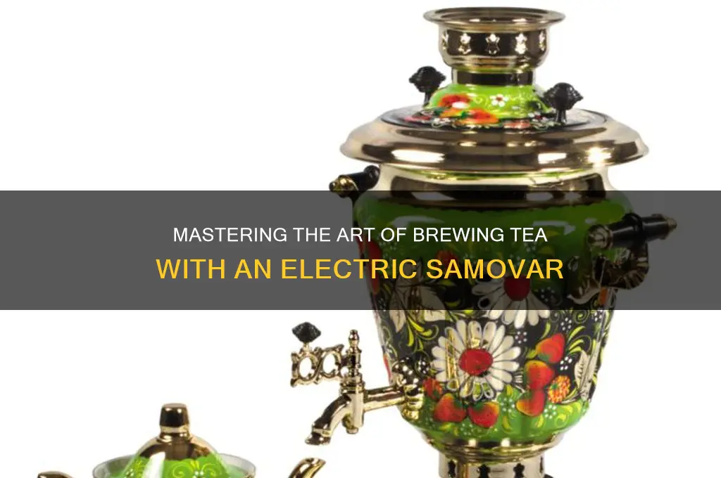 how to use an electric samovar