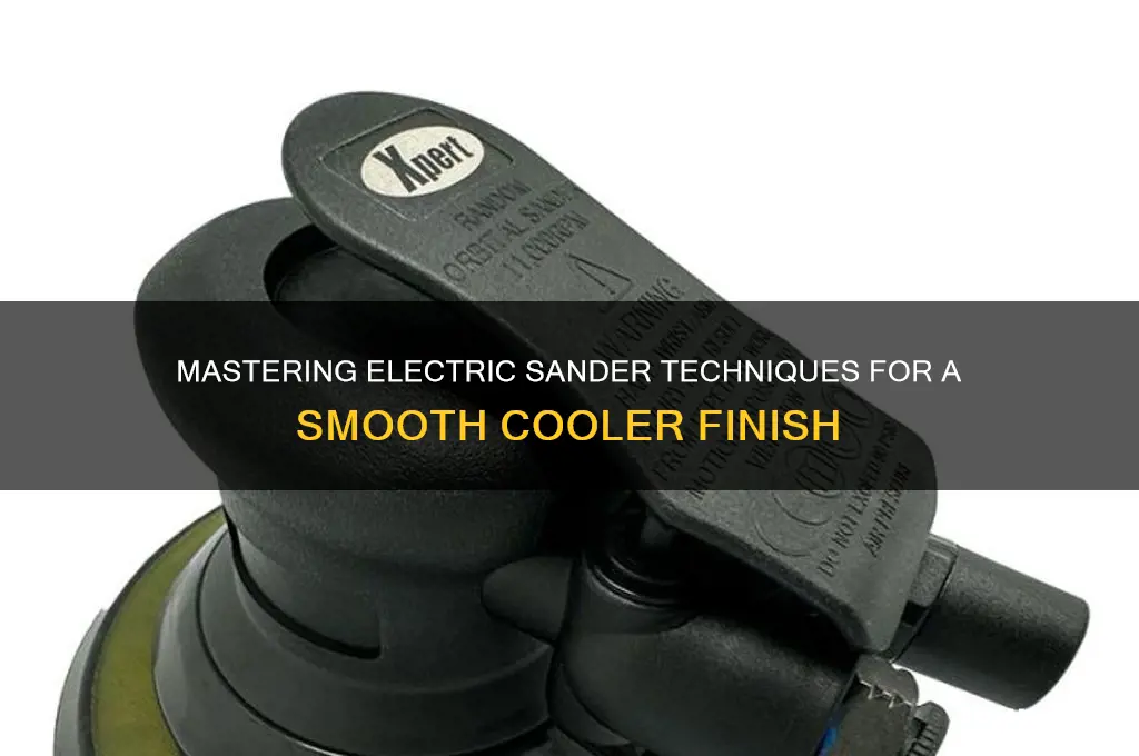 how to use an electric sander on a cooler