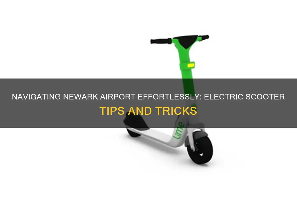 how to use an electric scooter at newark airport