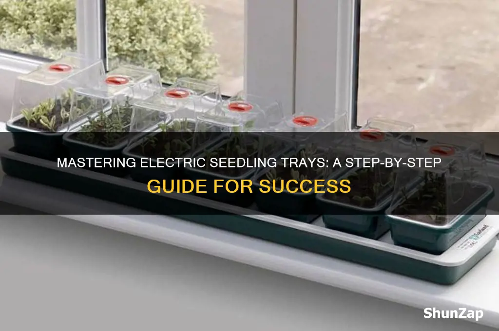 how to use an electric seedling tray