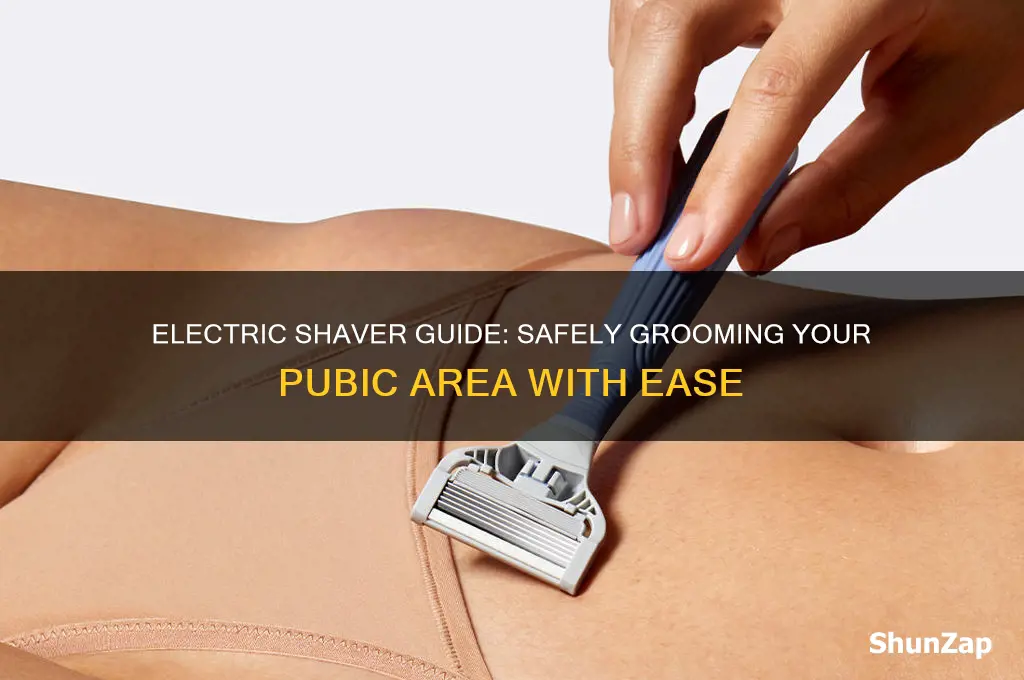 how to use an electric shaver on pubic area