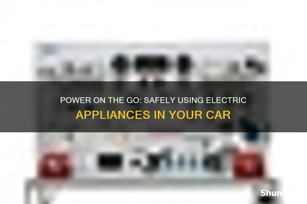 how to use electric appliance in a car