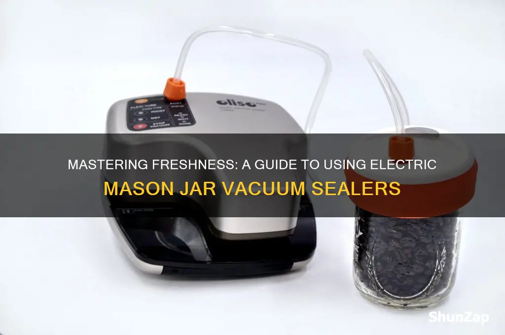 how to use electric mason jar vacuum sealer
